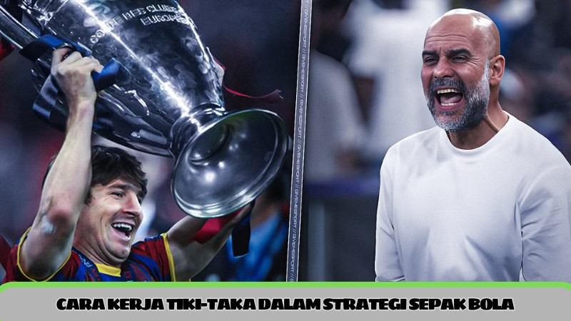 cara kerja tiki-taka dalam strategi sepak bola