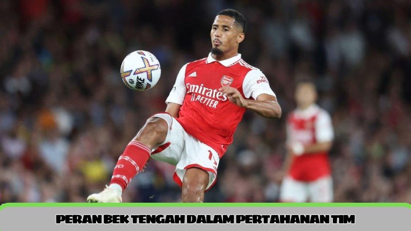 peran bek tengah dalam pertahanan tim